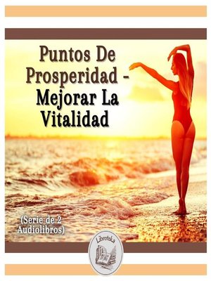 cover image of Puntos De Prosperidad--Mejorar La Vitalidad (Serie de 2 Audiolibros)